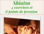 Guide Shiatsu: 4 exercices - 8 points de pression